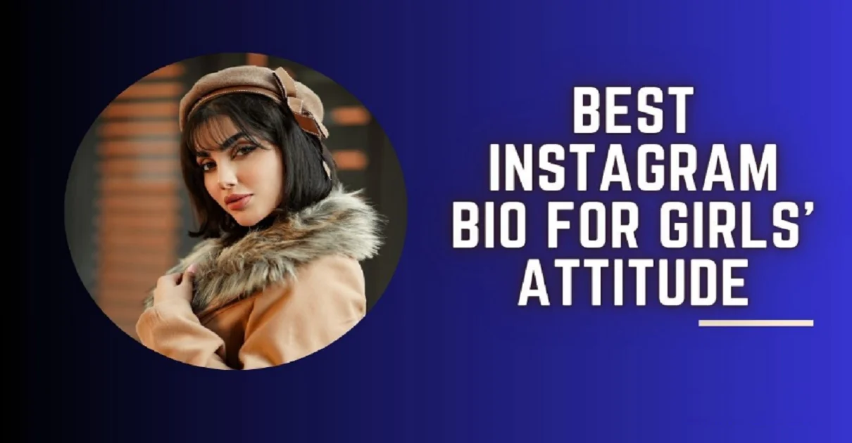 Best Instagram Bio for Girls Attitude