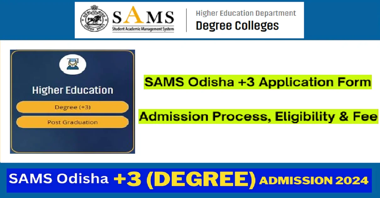 SAMS Odisha +3 Application Form 2024