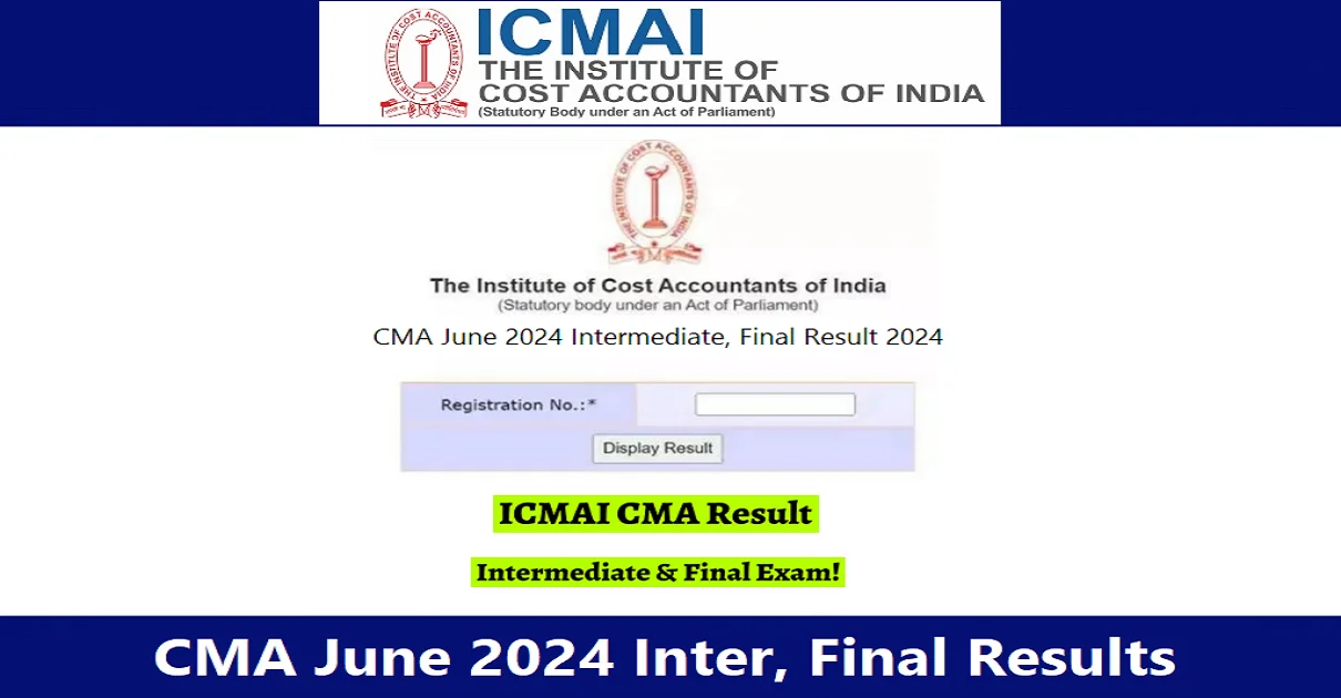 ICMAI CMA Intermediate, Final Result June 2024 Live at icmai.in