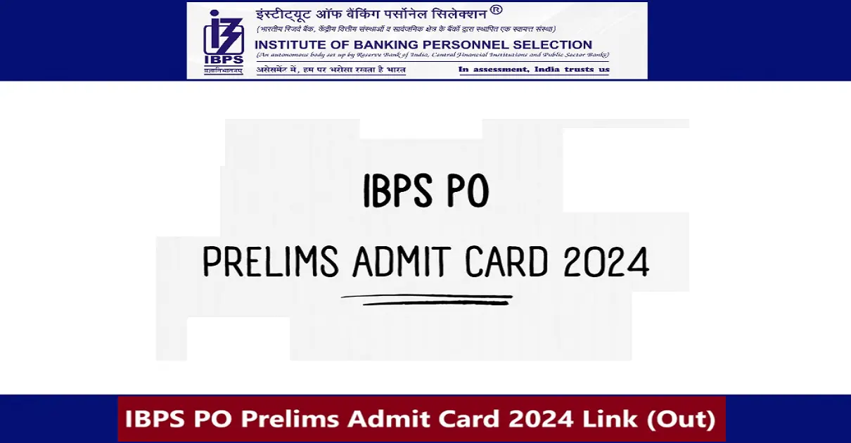 IBPS PO Prelims Admit Card 2024